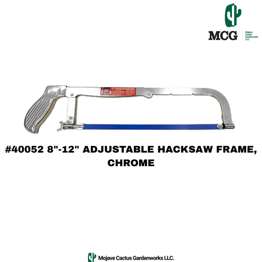 8"-12" ADJUSTABLE HACKSAW FRAME, CHROMED